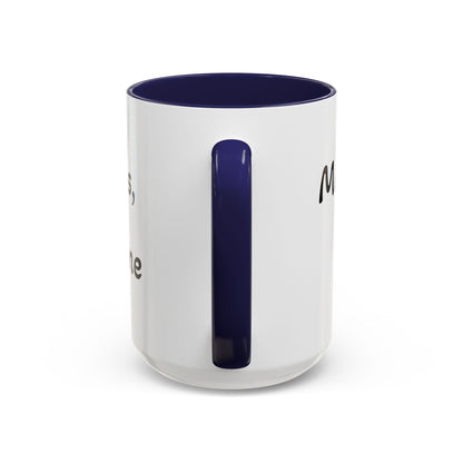 Melt into sweetness, one sip at a time. Accent Coffee Mug (11, 15oz)